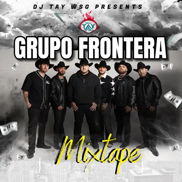 DJ Tay Wsg - Grupo Frontera, Northern Mexican Cumbias (Mix 2024)