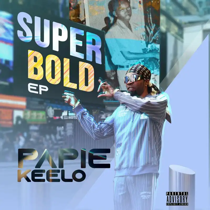 Papie Keelo - Super Bold Vol. 1 (EP)