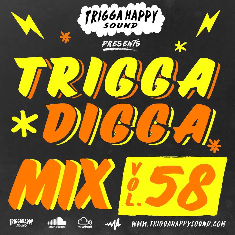 Trigga Happy Sound - Trigga Digga Mix 58 (Mix)