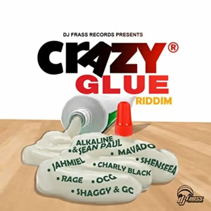 Crazy Glue Riddim - 2017