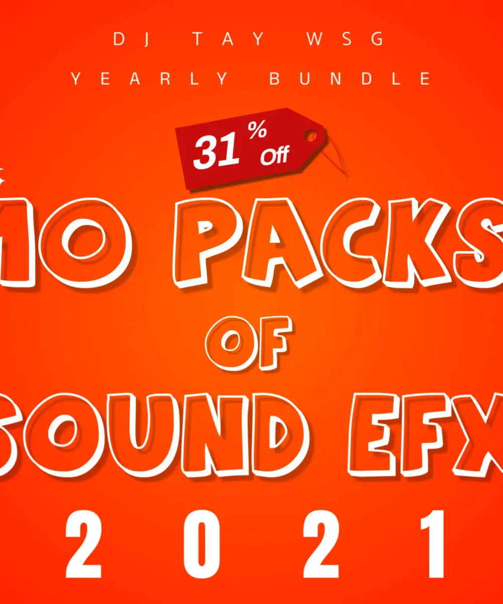 DJ Tay Wsg - Yearly Bundle - 9 Packs of Sound EFX 2021