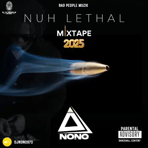 DJ Nono - Nuh Lethal (Mix 2025)