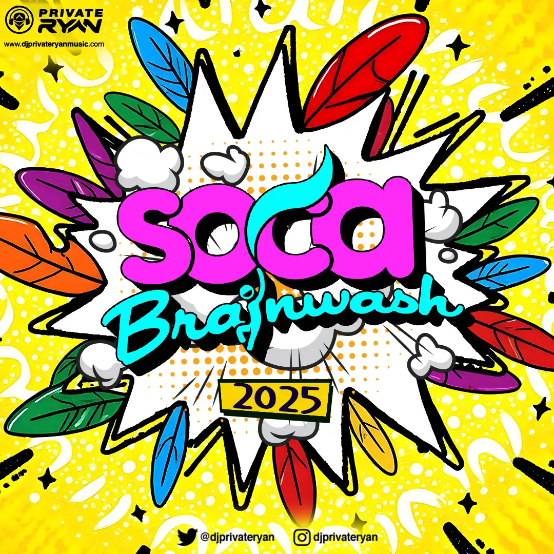 DJ Private Ryan - Soca Brainwash (The Late Entry) (Mix 2025)