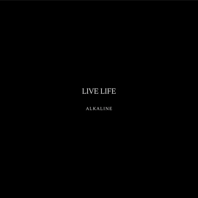 Alkaline - Live Life (Single)