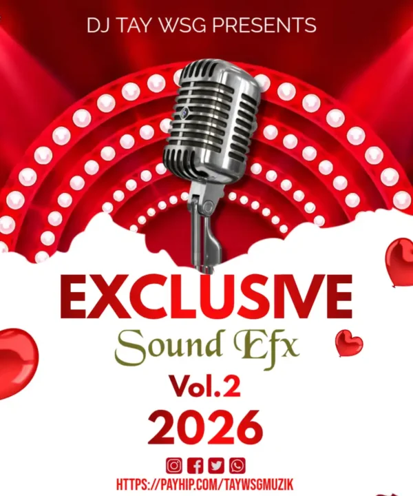 DJ Tay Wsg - Sound EFX Vol 2 (Sound Effect 2026)