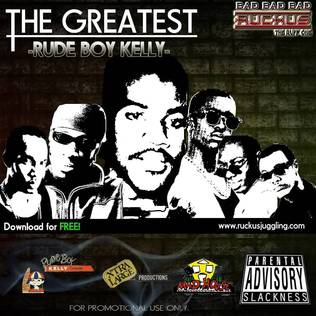 Ruckus - Rude Boy Kelly, The Greatest (Mix 2018)