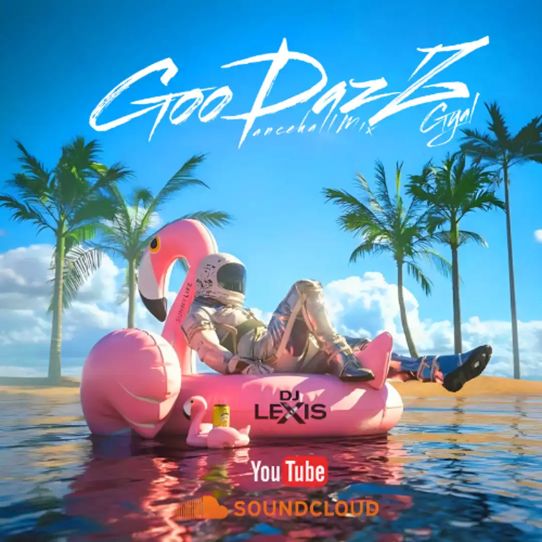 DJ Lexis - Goodaz Gyal (Mix 2026)