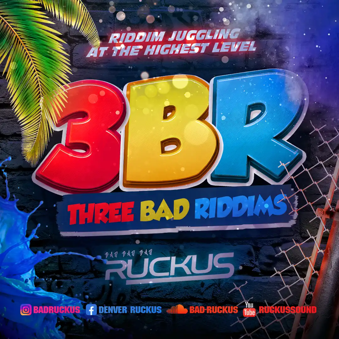 Ruckus - 3BR (Purge - Shabba Madda Pot - Aircraft) (Mix 2026)