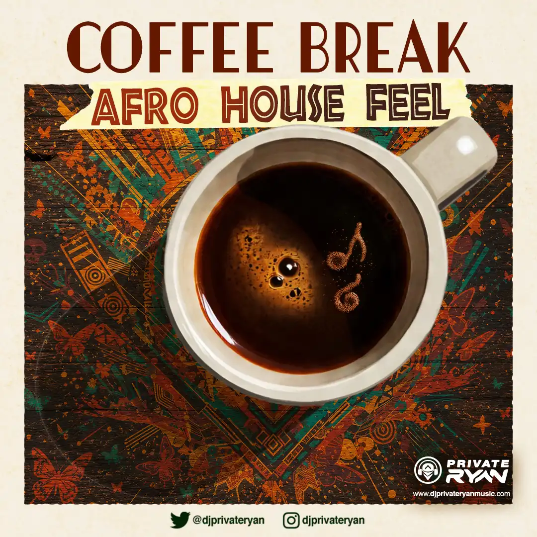 DJ Private Ryan - Coffee Break (Afro House Feel) (Mix 2026)