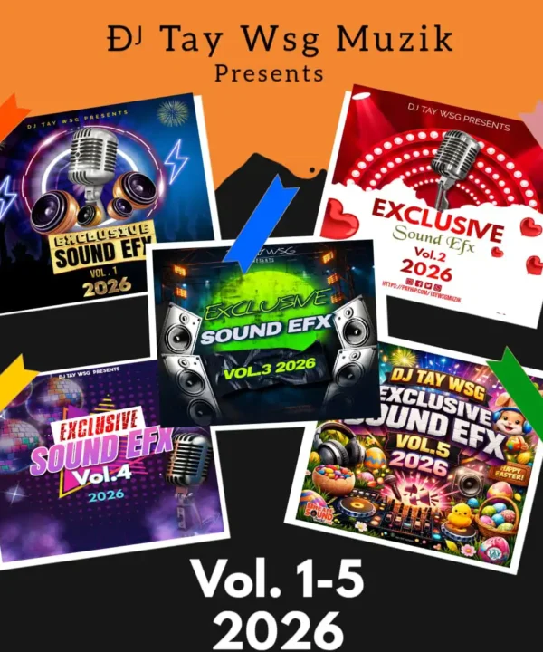 DJ Tay Wsg - Sound EFX Vol. 1 to 5 (2026)