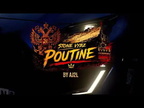 Stone Vybz - Poutine (Official Video) Trap 2026